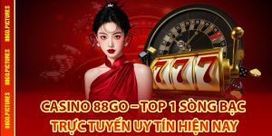 Giới thiệu đôi nét về sảnh Casino 88Go