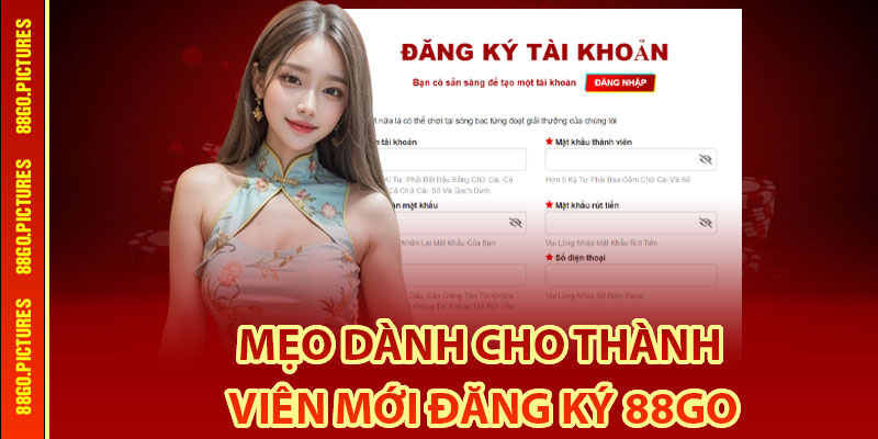 Đăng Ký 88Go – Tạo Tài Khoản Chơi Game Trong Vòng 1 Phút 4 Mẹo dành cho thành viên mới đăng ký 88Go