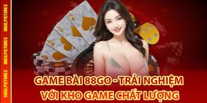 Sơ lược về game bài 88Go